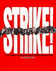 Strike! : The Bitter Struggle Of American Workers From Colonial Times To The Present