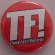 THINK FAST! RECORDS - TF! - Red Button / Pin