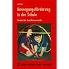 Bewegungsf�rderung in der Schule: Handbuch des Sportf�rderunterrichts