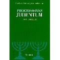 Progressives Judentum. Leben und Lehre