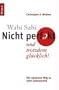 Wabi Sabi - Nicht perfekt und trotzdem gl�cklich!: Der asiatische Weg zu mehr Gelassenheit