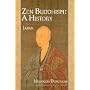 Zen Buddhism, Volume 2: A History: A History (Japan) (Treasures of the World's Religions)