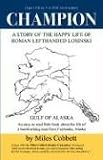 Champion: A Story of the Happy Life of Roman Lefthanded Losinski