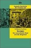 Deutsche Geschichte der neuesten Zeit. Vorm�rz. Der monarchische Staat und das B�rgertum