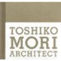 Toshiko Mori Architect by Toshiko Mori [The Monacelli Press,2008] (Hardcover) [Hardcover]
