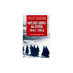 Hitlers Krieg im Osten 1941 - 1945: Ein Forschungsbericht