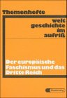 Weltgeschichte im Aufriss, Themenhefte, Der europ�ische Faschismus und das Dritte Reich - Werner Ripper