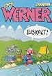 Werner, eiskalt