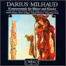 Music : Darius Milhaud: Kammermusik für Bläser und Klavier