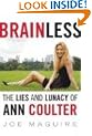 Brainless: The Lies and Lunacy of Ann Coulter