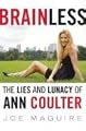 Brainless: The Lies and Lunacy of Ann Coulter