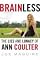 Brainless: The Lies and Lunacy of Ann Coulter