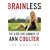 Brainless: The Lies and Lunacy of Ann Coulter