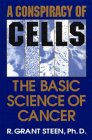 A Conspiracy of Cells: The Basic Science of Cancer
