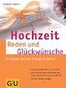 Hochzeit Reden und Glückwünsche: So fassen Sie Ihre Freude in Worte