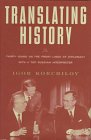 TRANSLATING HISTORY: 30 Years on the Front Lines of Diplomacy with a Top Russian Interpreter