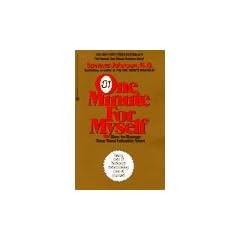 One Minute for Myself: How to Manage Your Most Valuable Asset