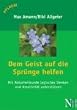 Dem Geist auf die Spr�nge helfen