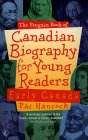 Penguin Book Of Canadian Biography For Young Readers