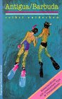 Antigua / Barbuda selbst entdecken. Reisehandbuch mit praktischen Tips und Preisangaben