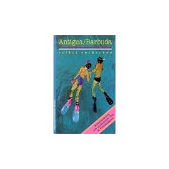 Antigua / Barbuda selbst entdecken. Reisehandbuch mit praktischen Tips und Preisangaben