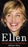 Ellen: the Real Story of Ellen Degeneres