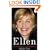 Ellen: The Real Story of Ellen DeGeneres
