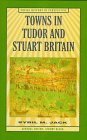 Towns in Tudor and Stuart Britain (Social History in Perspective)