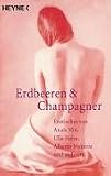 Erdbeeren und Champagner. - Christine Proske, Petra Taint