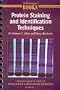 Protein Staining and Identification Techniques (Biotechniques Molecular Laboratory Methods)