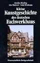 Kleine Kunstgeschichte des deutschen Fachwerkbaus