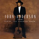 John Anderson - Takin  the Country Back