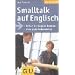 Smalltalk auf Englisch: Einfach ins Gespr�ch kommen. Ohne gro�e Vorkenntnisse (GU Gesundheits-Kompasse)