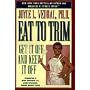Eat to Trim: Get It Off and Keep It Off!