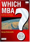 Which Mba?: A Critical Guide to the World's Best Programmes