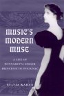 Music's Modern Muse: A Life of Winnaretta Singer, Princesse de Polignac (Eastman Studies in Music) (Eastman Studies in Music)