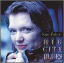 Sue Foley - Big City Blues - Zortam Music