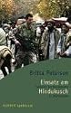 Einsatz am Hindukusch. Soldaten der Bundeswehr in Afghanistan