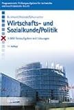 Wirtschafts- und Sozialkunde / Politik (Programmierte Prüfungsaufgaben) Wirtschafts- und Sozialkunde / Politik (Programmierte Prüfungsaufgaben)