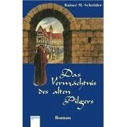 Das Verm�chtnis des alten Pilgers