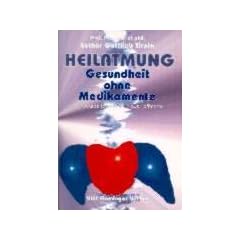 Heilatmung. Gesundheit ohne Medikamente