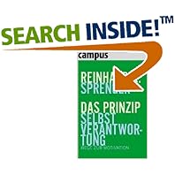 Das Prinzip Selbstverantwortung. Wege zur Motivation (Gebundene Ausgabe)
