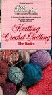 VHS : Knitting, Crochet, Quilting: The Basics