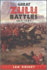 Great Zulu Battles 1838-1906
