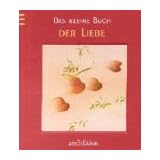 Das kleine Buch der Liebevon "Grete Wassertheurer"