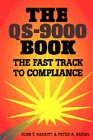 The QS-9000 Book: The Fast Track to Compliance