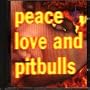 Peace Love & Pitbulls