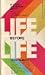 Life Before Life