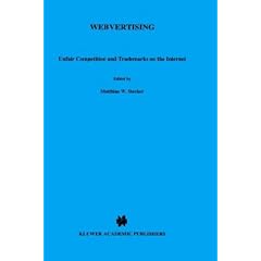 Webvertising: Unfair Competition and Trademarks on the Internet (AIJA Law Library)