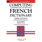 Computing and Information Technology French Dictionary: English-French